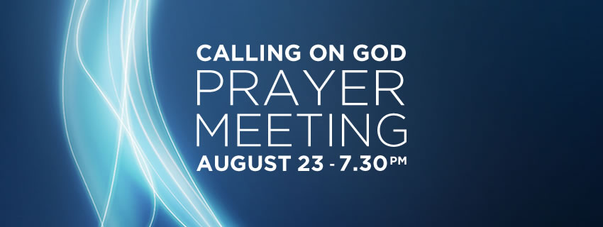 calling on god prayer meeting aug 2